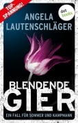 Cover-Bild zum Titel 'Blendende Gier' von 'Angela Lautenschläger'