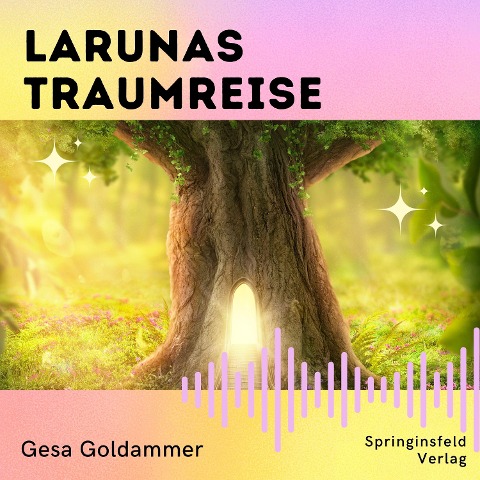 Larunas Traumreise - Gesa Goldammer