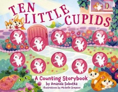 Cover-Bild zum Titel 'Ten Little Cupids' von 'Amanda Sobotka'