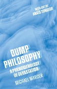 Cover-Bild zum Titel 'Dump Philosophy' von 'Michael Marder'