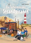 Cover-Bild zum Titel 'Das Geheimnis des Strandpiraten' von 'Ruth Tüscher'