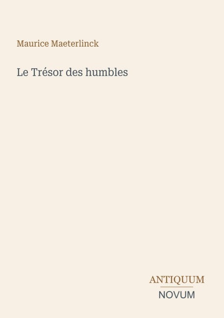 Le Trésor des humbles - Maurice Maeterlinck