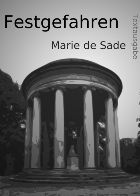 Festgefahren - Marie de Sade