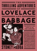 Cover-Bild zum Titel 'The Thrilling Adventures of Lovelace and Babbage' von 'Sydney Padua'