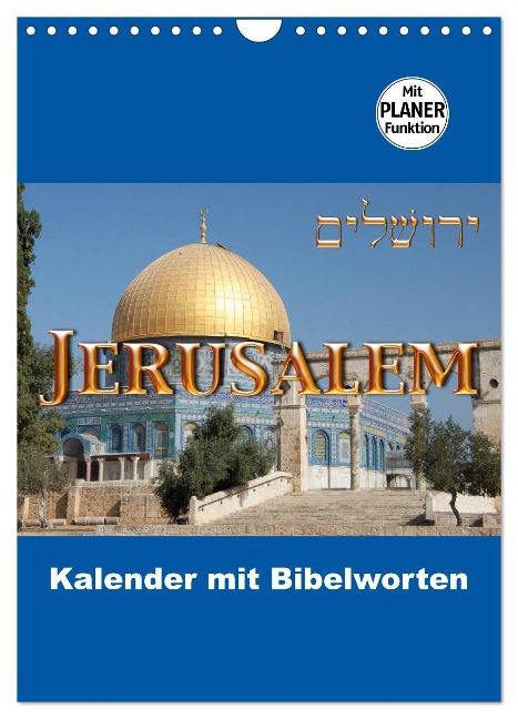 Jerusalem Kalender mit Bibelworten und Planer! (Wandkalender 2025 DIN A4 hoch), CALVENDO Monatskalender - Switzerland M. Camadini