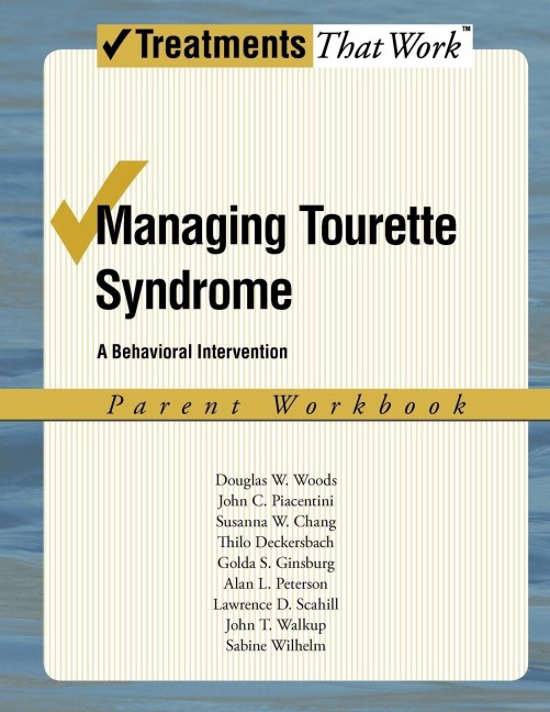 Managing Tourette Syndrome - Douglas W. Woods, Susanna Chang, John Piacentini
