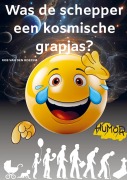 Cover-Bild zum Titel 'Was de schepper een kosmische grapjas?' von 'Rob van den Boezem'
