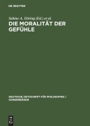 Cover-Bild zum Titel 'Die Moralität der Gefühle' von ''