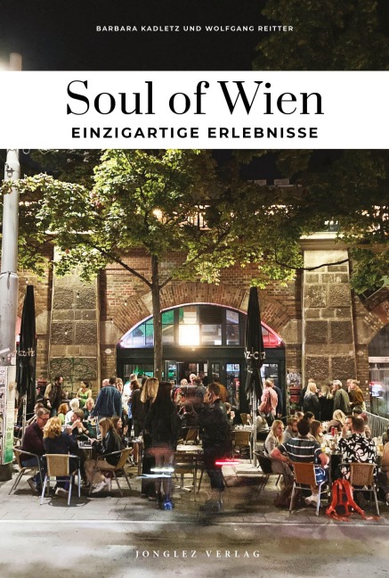 Soul of Wien - einzigartige Erlebnisse - Barbara Kadletz, Wolfgang Reitter
