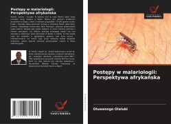 Cover-Bild zum Titel 'Post¿py w malariologii: Perspektywa afryka¿ska' von 'Oluwasogo Olalubi'