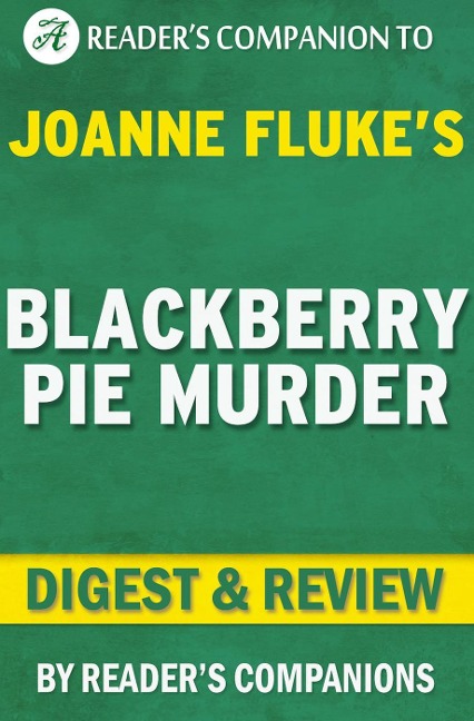 Blackberry Pie Murder by Joanne Fluke | Digest & Review - Reader's Companions