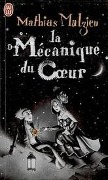 La mécanique du coeur - Mathias Malzieu