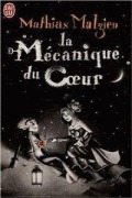 Cover-Bild zum Titel 'La mécanique du coeur' von 'Mathias Malzieu'