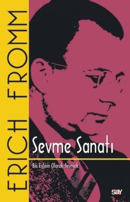 Sevme Sanati - Erich Fromm