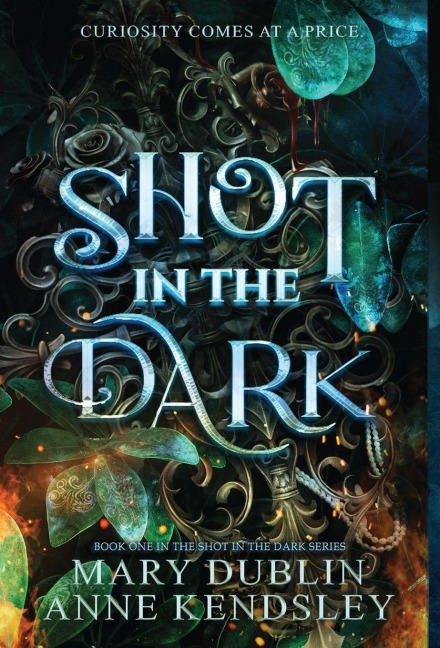 Shot in the Dark - Mary Dublin, Anne Kendsley