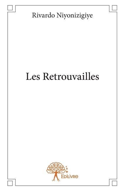 Les Retrouvailles - Rivardo Niyonizigiye