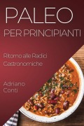 Cover-Bild zum Titel 'Paleo per Principianti' von 'Adriano Conti'