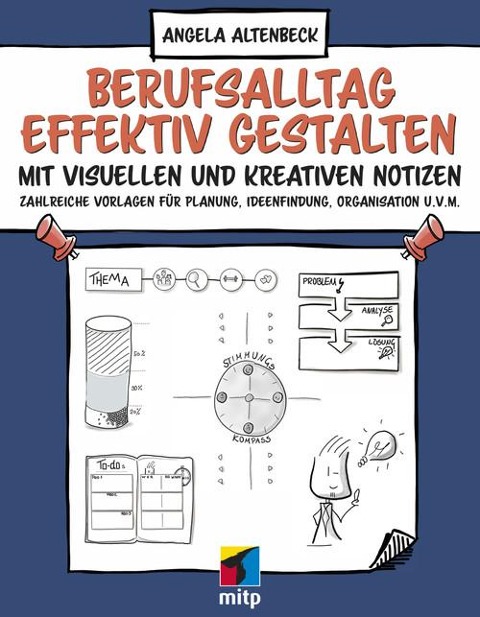 Berufsalltag effektiv gestalten mit visuellen und kreativen Notizen - Angela Altenbeck