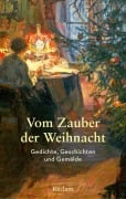 Cover-Bild zum Titel 'Vom Zauber der Weihnacht. Gedichte, Geschichten und Gemälde zum Innehalten' von ''