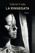 Cover-Bild zum Titel 'La rinnegata' von 'Valeria Usala'