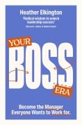 Cover-Bild zum Titel 'Your Boss Era' von 'Heather Elkington'