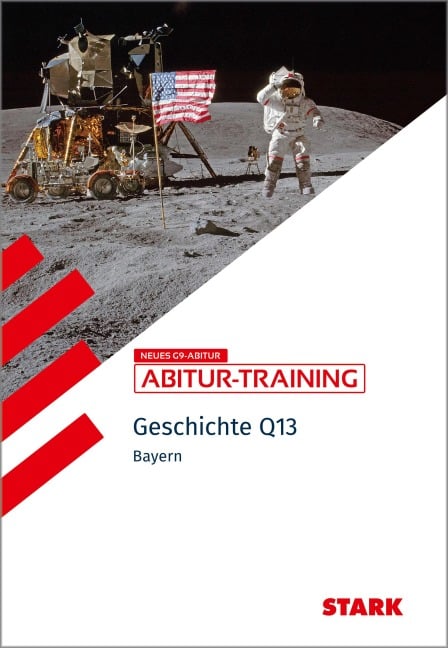 STARK Geschichte 2 Q13 - Abitur-Training Bayern - 