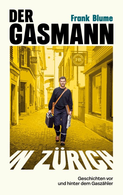 Der Gasmann von Zürich - Frank Blume