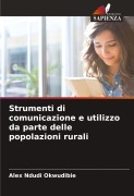 Cover-Bild zum Titel 'Strumenti di comunicazione e utilizzo da parte delle popolazioni rurali' von 'Alex Ndudi Okwudibie'