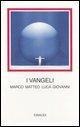 Cover-Bild zum Titel 'I vangeli. Marco Matteo Luca Giovanni. Testo greco a fronte' von ''