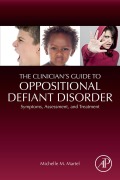 Cover-Bild zum Titel 'The Clinician's Guide to Oppositional Defiant Disorder' von 'Michelle M. Martel'