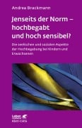 Cover-Bild zum Titel 'Jenseits der Norm - hochbegabt und hoch sensibel? (Leben Lernen, Bd. 180)' von 'Andrea Brackmann'
