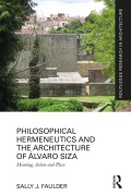Cover-Bild zum Titel 'Philosophical Hermeneutics and the Architecture of Álvaro Siza' von 'Sally J. Faulder'