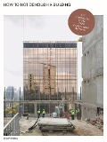 Cover-Bild zum Titel 'How to not demolish a building' von 'Freek Persyn, Dieter Leyssen, Alessandro Gess'