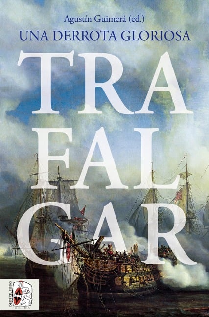 Trafalgar - Emilio La Parra, María Baudot Monroy, Richard Harding, Rémi Monaque, Michael Duffy