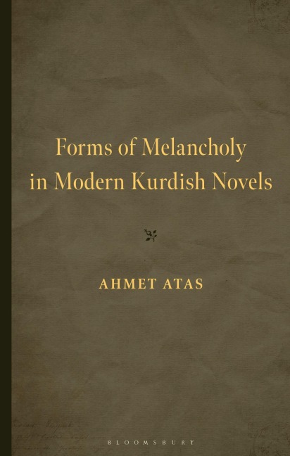 Forms of Melancholy in Modern Kurdish Novels - Ahmet Atas