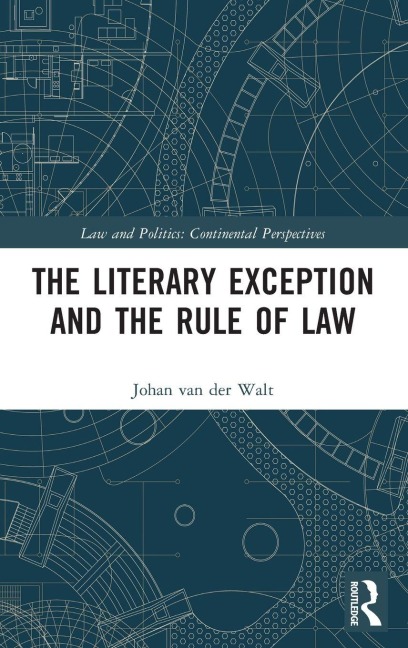 The Literary Exception and the Rule of Law - Johan Van Der Walt