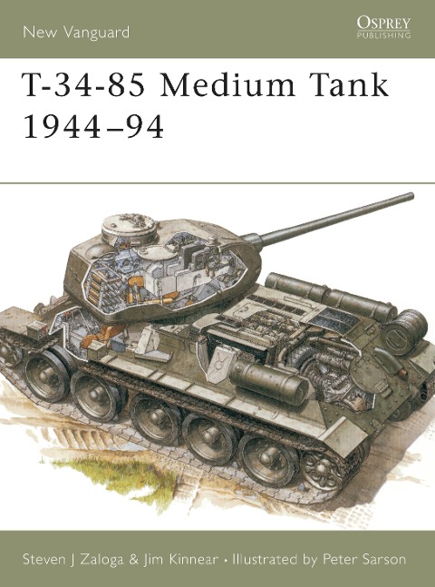 T-34-85 Medium Tank 1944-94 - Steven J Zaloga, Jim Kinnear