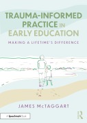 Cover-Bild zum Titel 'Trauma-Informed Practice in Early Education' von 'James McTaggart'