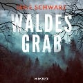 Cover-Bild zum Titel 'Waldesgrab' von 'Lene Schwarz'