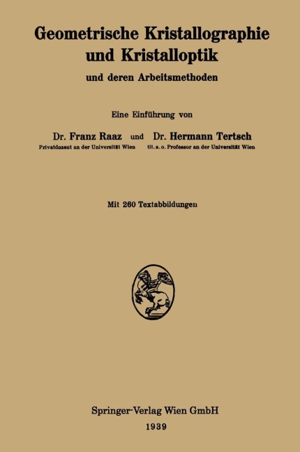 Geometrische Kristallographie und Kristalloptik und deren Arbeitsmethoden - Hermann Tertsch, Franz Raaz