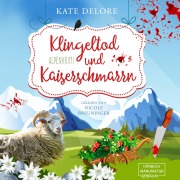 Cover-Bild zum Titel 'Klingeltod und Kaiserschmarrn' von 'Kate Delore'