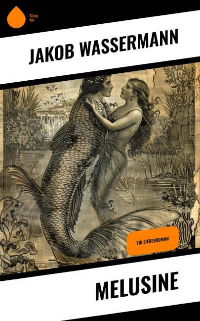 Melusine - Jakob Wassermann