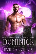 Gestaltwandler wider Willen - Dominick (Growl & Prowl, #1) - Eve Langlais