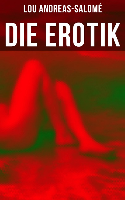 Die Erotik - Lou Andreas-Salomé