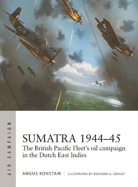 Sumatra 1944-45 - Angus Konstam