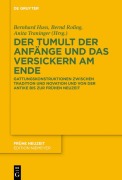 Cover-Bild zum Titel 'Der Tumult der Anfänge und das Versickern am Ende' von ''