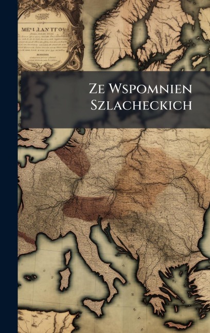 Ze Wspomnien Szlacheckich - 