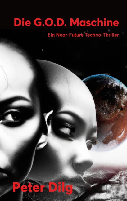 Die G.O.D. Maschine - Peter Dilg