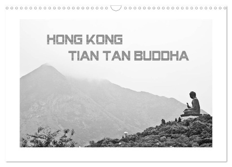 Hongkong - Tian Tan Buddha (Wandkalender 2024 DIN A3 quer), CALVENDO Monatskalender - Luxscriptura By Wolfgang Schömig