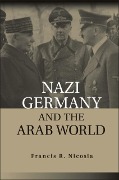 Cover-Bild zum Titel 'Nazi Germany and the Arab World' von 'Francis R. Nicosia'